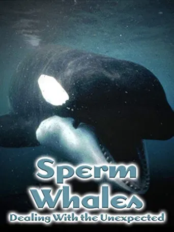 Sperm Whales: Dealing with the Unexpected poster