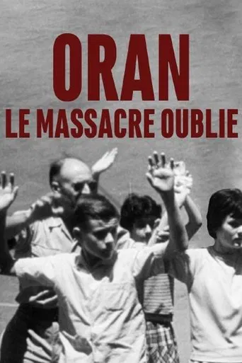 Oran, le massacre oublié poster