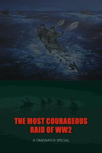 The Most Courageous Raid of WWII poster