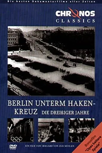 Berlin unterm Hakenkreuz - Die 30er Jahre poster