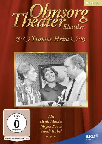 Ohnsorg Theater - Trautes Heim poster