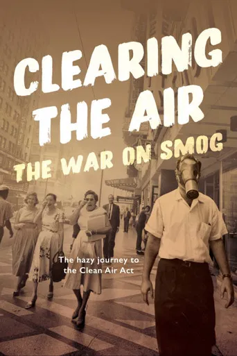 Clearing the Air: The War on Smog poster