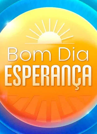 Bom Dia Esperança poster