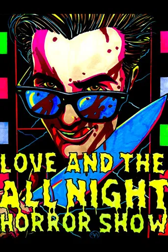 Love And The All Night Horror Show poster