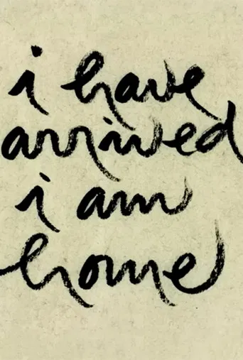 I Have Arrived, I Am Home poster