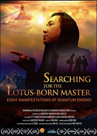 Searching for the Lotus Born Master: Eight Manifestations of Quantum Energy poster