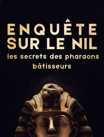 Enquête sur le Nil : les secrets des pharaons bâtisseurs‬ poster