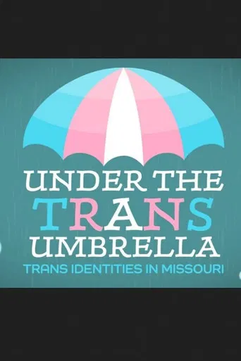 Under the Trans Umbrella: Trans Identities in Missouri poster