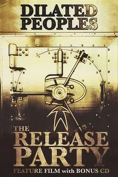 Dilated Peoples: The Release Party poster
