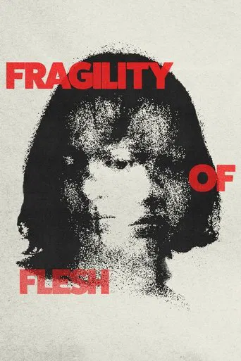 Fragility of Flesh poster