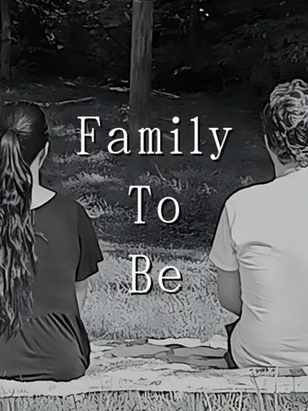 Family To Be poster