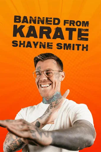 Shayne Smith: Banned From Karate poster