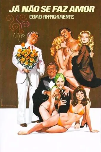 Já Não Se Faz Amor Como Antigamente poster