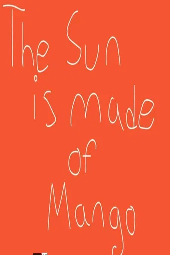 The Sun Is Made of Mango poster