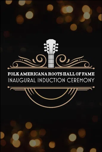 Folk Americana Roots Hall of Fame: Inaugural Induction Ceremony poster