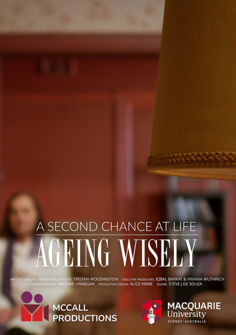 Ageing Wisely: A Second Chance at Life poster
