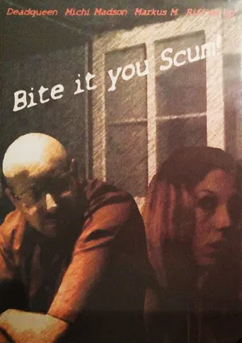 Bite It You Scum! poster