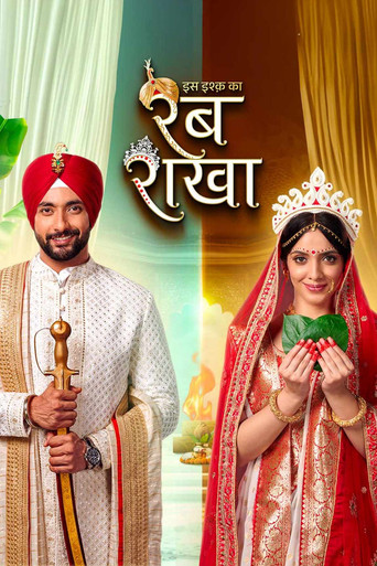 Iss Ishq Ka... Rabb Rakha poster