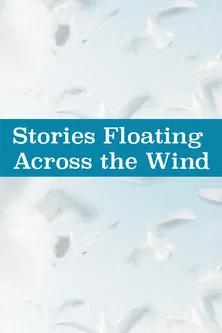 Stories Floating on the Wind poster