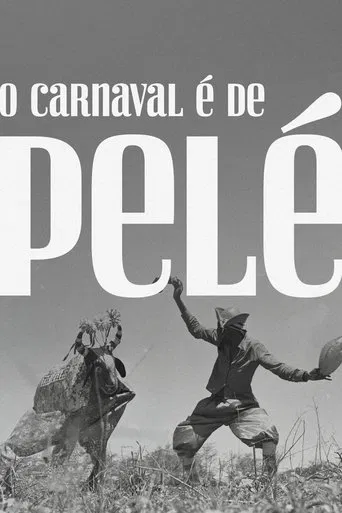 O Carnaval é de Pelé poster