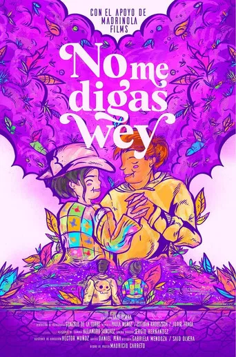 No Me Digas Wey poster