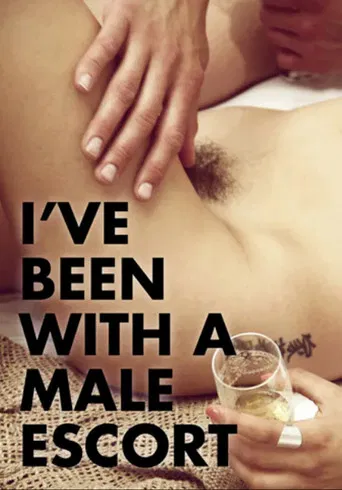 I've Been with a Male Escort poster