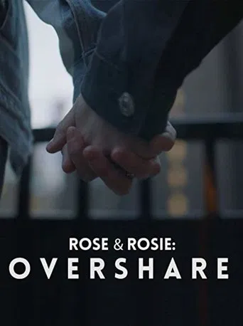 Rose & Rosie: Overshare poster