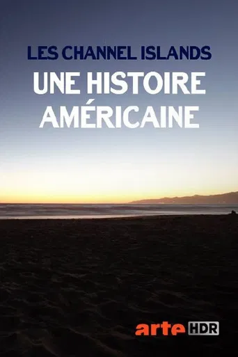 Les Channel Islands, une histoire américaine poster