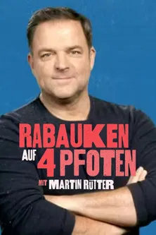 Rabauken auf 4 Pfoten - Mit Martin Rütter poster
