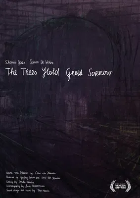 The Trees Hold Great Sorrow poster