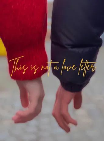 This Is Not A Love Letter poster