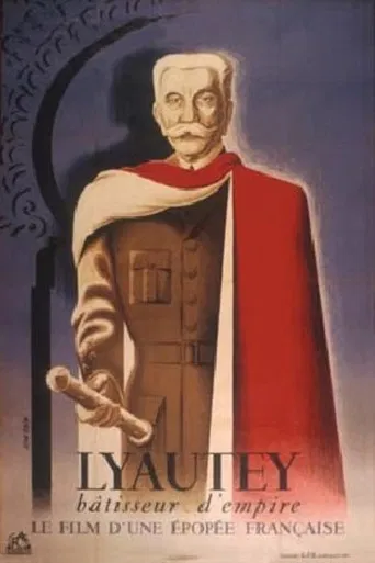 Lyautey, bâtisseur d'empire poster
