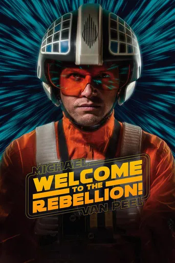 Michael Van Peel: Welcome to the Rebellion! poster
