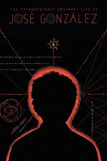 The Extraordinary Ordinary Life of José González poster