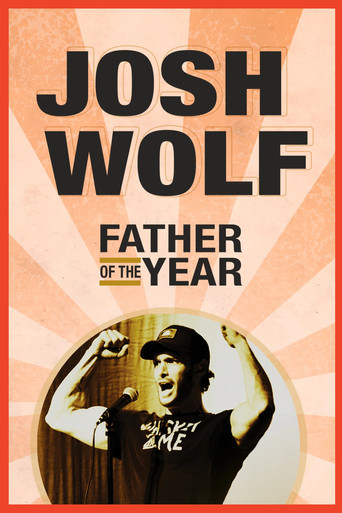 Josh Wolf: Father of the Year poster