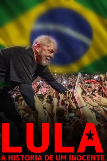 LULA - A HISTORIA DE UM INOCENTE poster