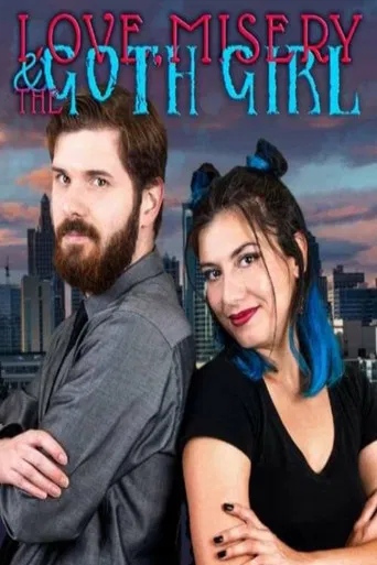 Love, Misery, and the Goth Girl poster