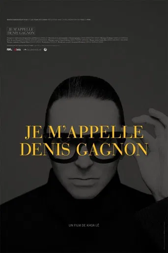 Je m'appelle Denis Gagnon poster