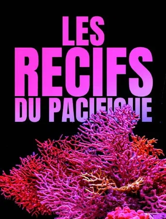 Les Récifs du Pacifique poster