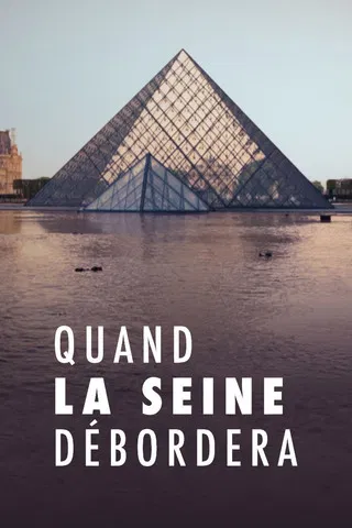 Quand la Seine débordera poster