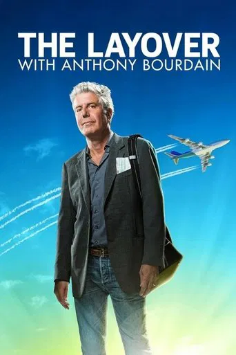 Anthony Bourdain: The Layover poster