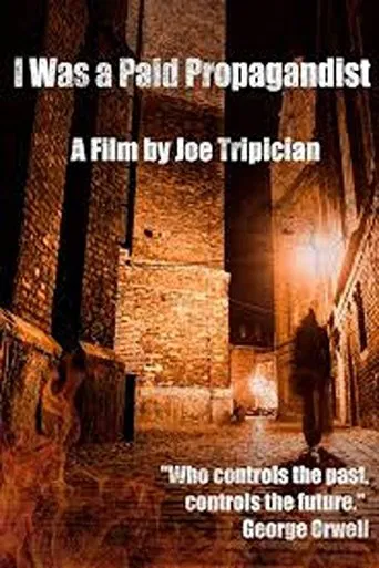 I Was a Paid Propagandist poster