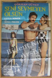 Seni Sevmeyen Ölsün poster