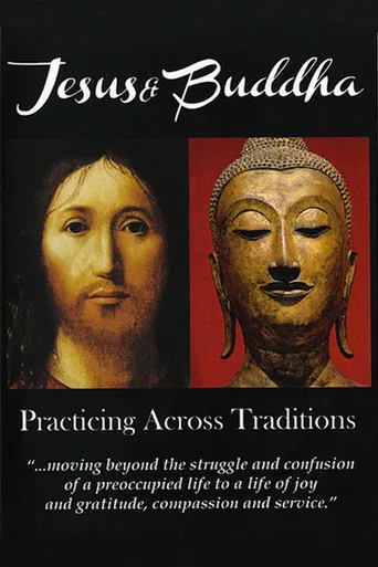 Jesus & Buddha: Practicing Across Traditions poster