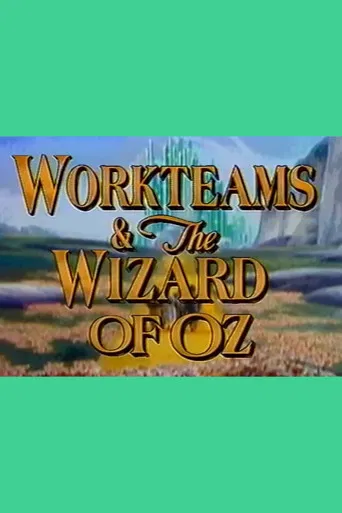Workteams & the Wizard of Oz poster