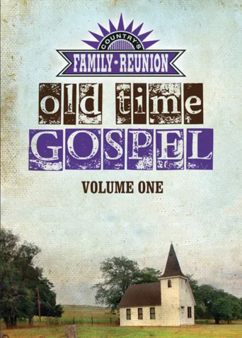Country's Family Reunion: Old Time Gospel Volume One poster