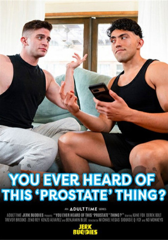 You Ever Heard of This 'Prostate' Thing? poster