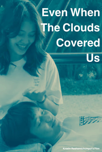 Even When the Clouds Covered Us poster