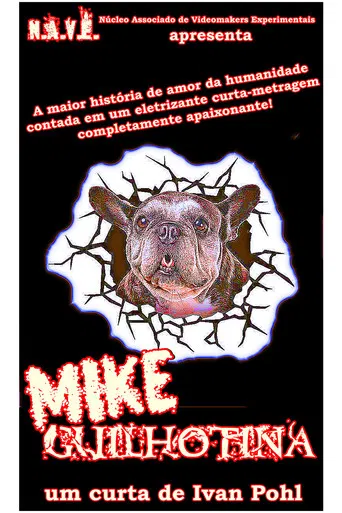 Mike Guilhotina poster