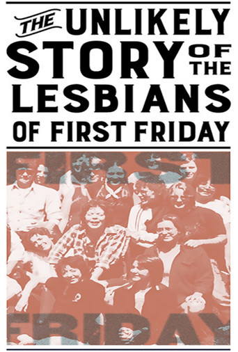 The Unlikely Story of the Lesbians of First Friday poster